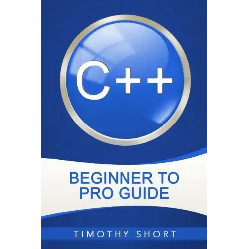 C++: Beginner to Pro Guide