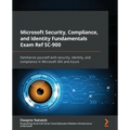 Microsoft Security, Compliance, and Identity Fundamentals Exam Ref SC-900: Familiarize yourself with security, identity, and compliance in Microsoft 3