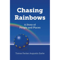 Chasing Rainbows: A Story of People and Places