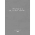 Francisco de Goya: Cuaderno C