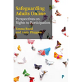 Safeguarding Adults Online: Perspectives on Rights to Participation