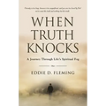 When Truth Knocks: A Journey Through Life's Spiritual Fog