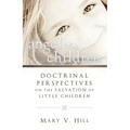 Angel Children: Those Who Die Before Accountability