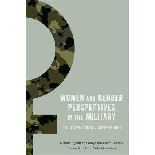 Women and Gender Perspectives in the Military: An International Comparison