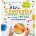 Real Chemistry Experiments: 40 Exciting Steam Activities for Kids