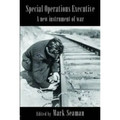 Special Operations Executive: A New Instrument of War
