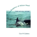 Dolphins of Hilton Head: Their Natural History
