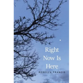 Right Now Is Here