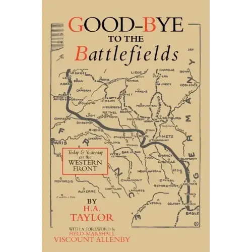 Good-Bye to the Battlefields: Today and Yesterday on the Western Front