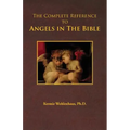 The Complete Reference to Angels in the Bible