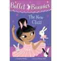 Ballet Bunnies #1: The New Class