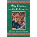 Ah, Those Irish Colleens!: Heroic Women of Ireland