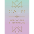 Calm: Meditations and Inspirations