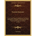 Prosodia Rationalis: Or An Essay Towards Establishing The Melody And Measure Of Speech, To Be Expressed And Perpetuated By Peculiar Symbols (1779)
