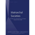 Matriarchal Societies: Studies on Indigenous Cultures Across the Globe