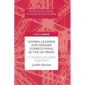 Women Leaders and Gender Stereotyping in the UK Press: A Poststructuralist Approach