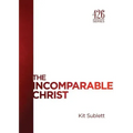 The Incomparable Christ