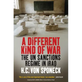 A Different Kind of War: The Un Sanctions Regime in Iraq