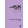 Culture, Ritual and Revolution in Vietnam
