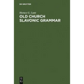 Old Church Slavonic Grammar