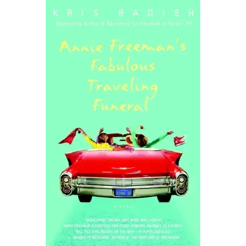 Annie Freeman's Fabulous Traveling Funeral