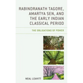Rabindranath Tagore, Amartya Sen, and the Early Indian Classical Period: The Obligations of Power