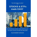 STOCKS & ETFs made easy: How the finance industry works and how you can build a fortune yourself with little effort