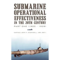Submarine Operational Effectiveness in the 20th Century: Part One (1900 - 1939)