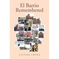 El Barrio Remembered