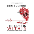 The Prison Within: A Memoir of Breaking Free