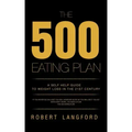The 500 Eating Plan: A Self Help Guide to Weight Loss in the 21st Century