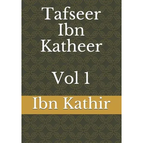 Tafseer Ibn Katheer - Vol 1