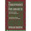 The Correspondence of Pope Gregory VII: Selected Letters from the Registrum