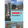 Dusseldorf Travel Guide: Where to Go & What to Do