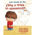¿Vas a Tener Un Hermanito?: Incluye 5 Consejos Para Dar La Bienvenida a Un Nuevo Hermanito / Are You Going to Have a Baby Brother or Sister? 5 Tips to