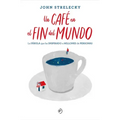 Un Café En El Fin del Mundo