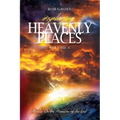 Exploring Heavenly Places Volume 6: Miracles on the Mountain of the Lord