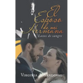 El Esposo De Mi Hermana: Lazos De Sangre