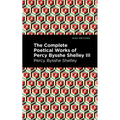 The Complete Poetical Works of Percy Bysshe Shelley Volume III