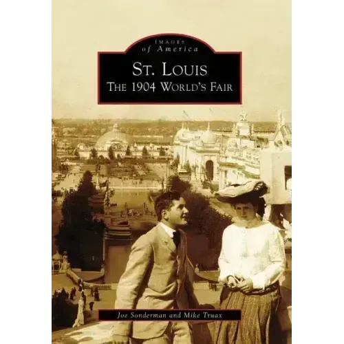 St. Louis: The 1904 World's Fair