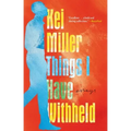 Things I Have Withheld