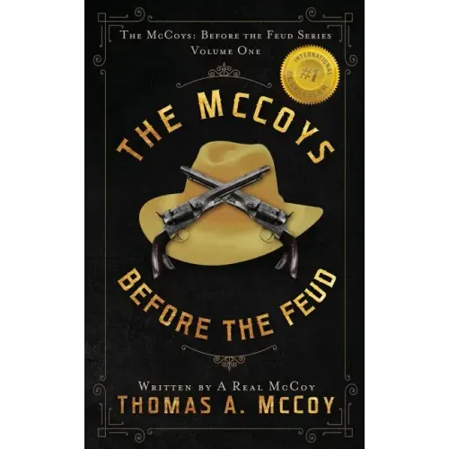 The McCoys: The McCoys Before the Feud Series Vol. 1: Before the Feud