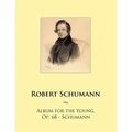 Album for the Young, Op. 68 - Schumann