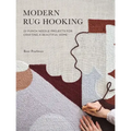 Modern Rug Hooking: 22 Punch Needle Projects for Crafting a Beautiful Home