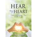 Hear My Heart: Poems and Essays That Speak To Life