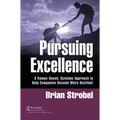 Pursuing Excellence: A Values-Based, Systems Approach to Help Companies Become More Resilient