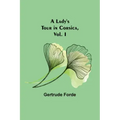 A Lady's Tour in Corsica, Vol. I