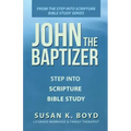 John the Baptizer: Step into Scripture Bible Study