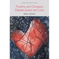 Muslims and Christians Debate Justice and Love