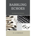 Babbling Echoes: Soundings from Yesteryear